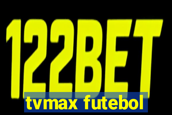 tvmax futebol